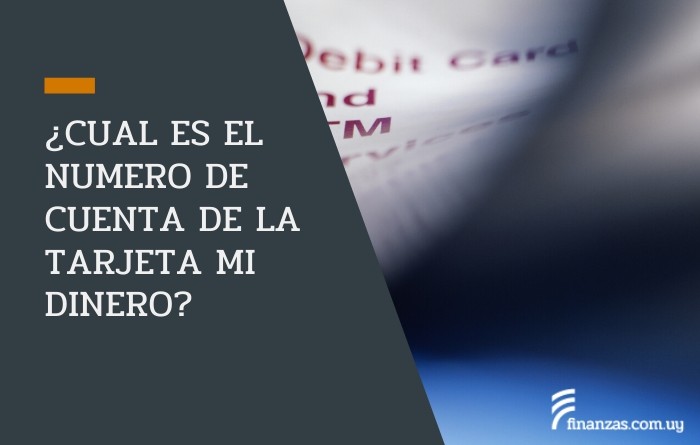 ¿cual es el numero de cuenta de la tarjeta mi dinero_